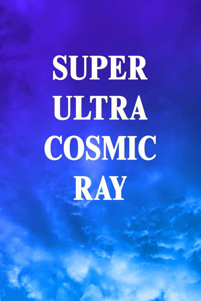 Super Ultra Cosmic Ray